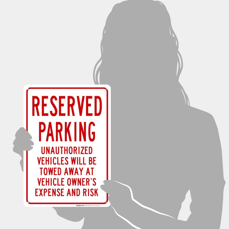 Sigo Signs Reserved Parking Unauthorized Vehicles Will Be Towed Sign, 10x14 Inches, Rust Free .040 Aluminum, Fade Resistant, Made in USA - Image 4